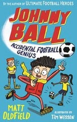 Johnny Ball: Accidental Football Genius hind ja info | Noortekirjandus | kaup24.ee