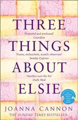 Three Things About Elsie: A Richard and Judy Book Club Pick 2018 ePub edition цена и информация | Фантастика, фэнтези | kaup24.ee