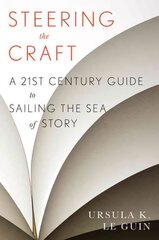 Steering the Craft: A Twenty-First-Century Guide to Sailing the Sea of Story hind ja info | Võõrkeele õppematerjalid | kaup24.ee