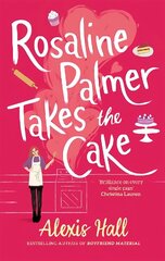 Rosaline Palmer Takes the Cake: by the author of Boyfriend Material: Winner Bakes All цена и информация | Фантастика, фэнтези | kaup24.ee