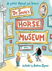 Dr. Seuss's Horse Museum hind ja info | Väikelaste raamatud | kaup24.ee