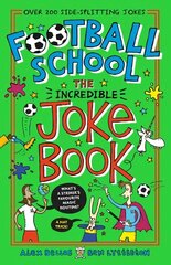 Football School: The Incredible Joke Book цена и информация | Книги для подростков и молодежи | kaup24.ee