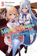 Magical Revolution of the Reincarnated Princess and the Genius Young Lady,   Vol. 2 (novel) цена и информация | Фантастика, фэнтези | kaup24.ee