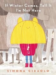 If Winter Comes, Tell It I'm Not Here цена и информация | Книги для малышей | kaup24.ee