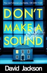 Don't Make a Sound: The darkest, most gripping thriller you will read this year hind ja info | Fantaasia, müstika | kaup24.ee