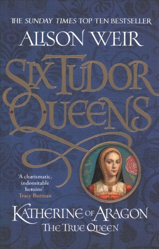 Six Tudor Queens: Katherine of Aragon, The True Queen: Six Tudor Queens 1 hind ja info | Fantaasia, müstika | kaup24.ee