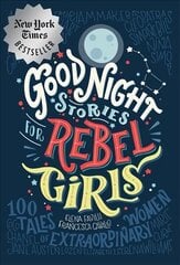 Good Night Stories for Rebel Girls: 100 Tales of Extraordinary Women hind ja info | Elulooraamatud, biograafiad, memuaarid | kaup24.ee