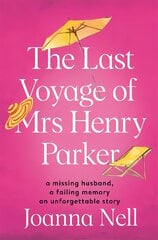 Last Voyage of Mrs Henry Parker: An unforgettable love story from the author of Kindle bestseller THE SINGLE LADIES OF JACARANDA RETIREMENT VILLAGE hind ja info | Fantaasia, müstika | kaup24.ee