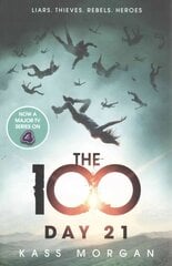 Day 21: The 100 Book Two цена и информация | Книги для подростков и молодежи | kaup24.ee