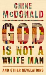 God Is Not a White Man: And Other Revelations цена и информация | Биографии, автобиогафии, мемуары | kaup24.ee
