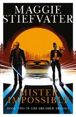 Mister Impossible (Dreamer Trilogy #2) цена и информация | Книги для подростков и молодежи | kaup24.ee