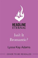 Isn't it Bromantic?: The sweetest romance you'll read this year! цена и информация | Фантастика, фэнтези | kaup24.ee