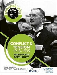 Engaging with AQA GCSE (9-1) History: Conflict and tension, 1918-1939 Wider world depth study цена и информация | Книги для подростков и молодежи | kaup24.ee