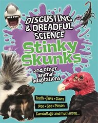 Disgusting and Dreadful Science: Stinky Skunks and Other Animal Adaptations цена и информация | Книги для подростков и молодежи | kaup24.ee