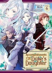 Accomplishments of the Duke's Daughter (Light Novel) Vol. 6 цена и информация | Фантастика, фэнтези | kaup24.ee