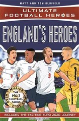 England's Heroes: (Ultimate Football Heroes - the No. 1 football series): Collect them all! цена и информация | Книги для подростков и молодежи | kaup24.ee