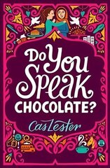 Do You Speak Chocolate?: Perfect for fans of Jacqueline Wilson hind ja info | Noortekirjandus | kaup24.ee