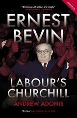 Ernest Bevin: Labour's Churchill цена и информация | Биографии, автобиогафии, мемуары | kaup24.ee