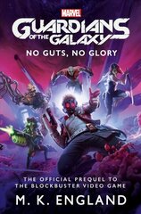 Marvel's Guardians of the Galaxy: No Guts, No Glory цена и информация | Фантастика, фэнтези | kaup24.ee