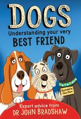 Dogs: Understanding Your Very Best Friend цена и информация | Книги для подростков и молодежи | kaup24.ee
