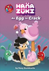 Hanazuki: An Egg to Crack: (A Hanazuki Chapter Book) hind ja info | Noortekirjandus | kaup24.ee