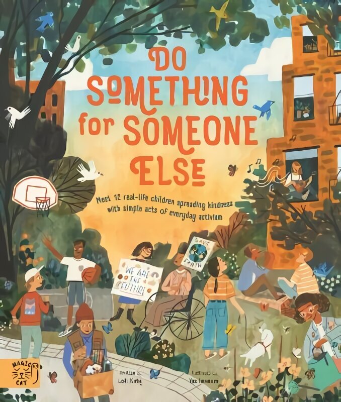 Do Something for Someone Else: Meet 12 Real-life Children Spreading Kindness with Simple Acts of Everyday Activism hind ja info | Noortekirjandus | kaup24.ee