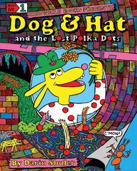 Dog & Hat and the Lost Polka Dots: Book No. 1 hind ja info | Noortekirjandus | kaup24.ee
