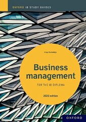 Business Management Study Guide: Oxford IB Diploma Programme 1 hind ja info | Noortekirjandus | kaup24.ee