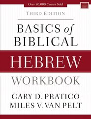 Basics of Biblical Hebrew Workbook: Third Edition Third Edition цена и информация | Пособия по изучению иностранных языков | kaup24.ee
