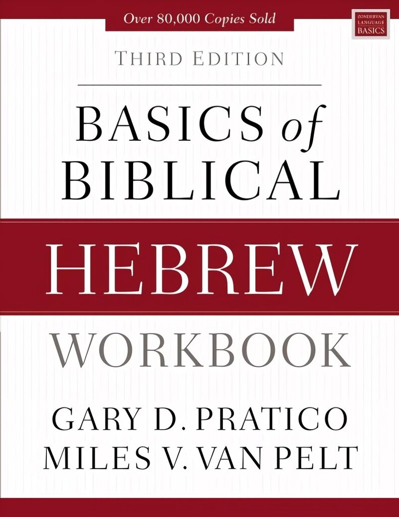 Basics of Biblical Hebrew Workbook: Third Edition Third Edition hind ja info | Võõrkeele õppematerjalid | kaup24.ee