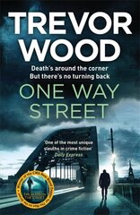 One Way Street: A gritty and addictive crime thriller. For fans of Val McDermid and Ian Rankin hind ja info | Fantaasia, müstika | kaup24.ee