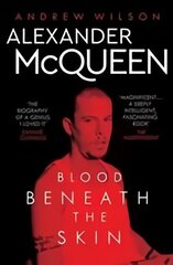 Alexander McQueen: Blood Beneath the Skin цена и информация | Биографии, автобиогафии, мемуары | kaup24.ee