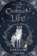 Cauldron of Life: A Four Treasures Novel (Book 2) цена и информация | Книги для подростков и молодежи | kaup24.ee