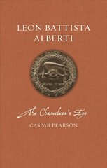 Leon Battista Alberti: The Chameleon's Eye hind ja info | Elulooraamatud, biograafiad, memuaarid | kaup24.ee