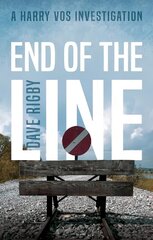 End of The Line: A Harry Vos Investigation цена и информация | Фантастика, фэнтези | kaup24.ee