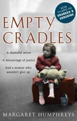 Empty Cradles (Oranges and Sunshine) hind ja info | Ajalooraamatud | kaup24.ee