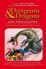 Dungeons and Dragons and Philosophy: Read and Gain Advantage on All Wisdom Checks hind ja info | Ajalooraamatud | kaup24.ee