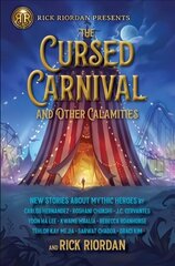 Cursed Carnival And Other Calamities: New Stories About Mythic Heroes цена и информация | Книги для подростков и молодежи | kaup24.ee