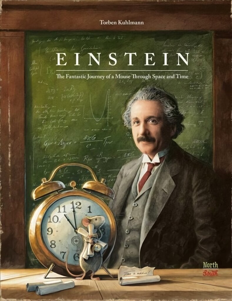 Einstein: The Fantastic Journey of a Mouse Through Time and Space цена и информация | Väikelaste raamatud | kaup24.ee