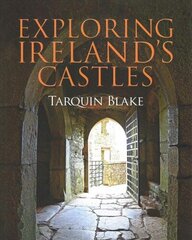 Exploring Ireland's Castles цена и информация | Книги по архитектуре | kaup24.ee