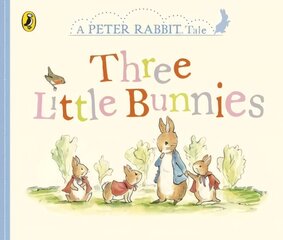 Peter Rabbit Tales - Three Little Bunnies hind ja info | Väikelaste raamatud | kaup24.ee