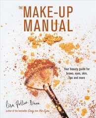 Make-up Manual: Your Beauty Guide for Brows, Eyes, Skin, Lips and More цена и информация | Самоучители | kaup24.ee