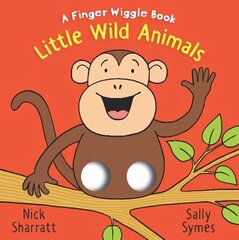 Little Wild Animals: A Finger Wiggle Book hind ja info | Väikelaste raamatud | kaup24.ee