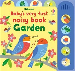 Baby's Very First Noisy Book Garden цена и информация | Книги для малышей | kaup24.ee