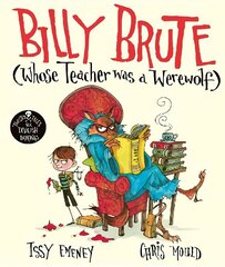 Billy Brute Whose Teacher Was a Werewolf цена и информация | Книги для малышей | kaup24.ee