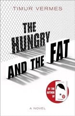 Hungry and the Fat: A bold new satire by the author of LOOK WHO'S BACK цена и информация | Фантастика, фэнтези | kaup24.ee