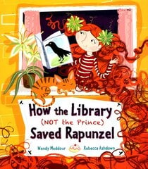 How the Library (Not the Prince) Saved Rapunzel цена и информация | Книги для малышей | kaup24.ee