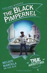 Black Pimpernel: Nelson Mandela on the Run hind ja info | Noortekirjandus | kaup24.ee