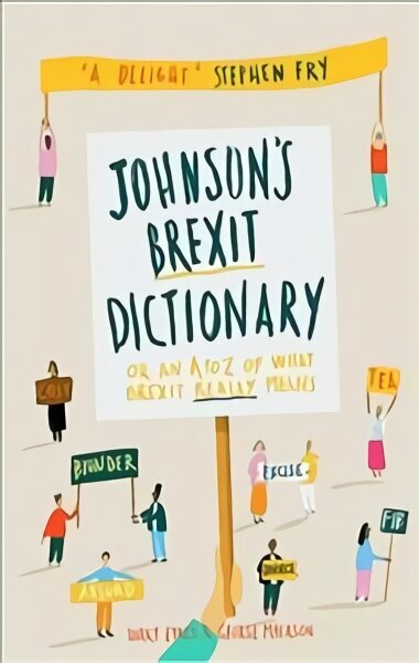 Johnson's Brexit Dictionary: Or an A to Z of What Brexit Really Means цена и информация | Fantaasia, müstika | kaup24.ee