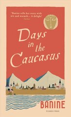 Days in the Caucasus hind ja info | Elulooraamatud, biograafiad, memuaarid | kaup24.ee